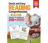 Quick and Easy Reading Comprehension for Grade One: Streamline Your Teaching with 200+ Engaging Activities, Including First Grade Sight Words