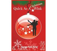 Quick As a Christmas Wink: A Christmas strangers-to-lovers, slow-burn rom-com packed with small-town charm, holiday hijinks, and a magical HEA.