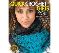 Quick Crochet Gifts: 20+ Easy Projects to Make and Give