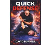 Quick Defense: Practical Self-Defense for Real-World Threats