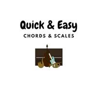 Quick & Easy Chords & Scales