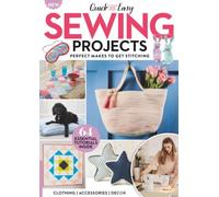 Quick & Easy Sewing Projects: Simple, stylish sewing projects for every skill level-create beautiful pieces and rediscover the joy of sewing