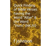 Quick Finding of Bible Verses having the Word "Altar" & the Word "Horn" (NKJV)
