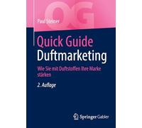 Quick Guide Duftmarketing: Wie Sie Mit Duftstoffen Ihre Marke Stärken