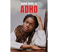 Quick Guide to ADHD