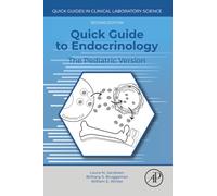 Quick Guide to Endocrinology: The Pediatric Version