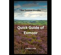 Quick Guide To Exmoor: See Exmoor in a Day