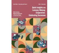 Quick Insights Into Lancang-Mekong Cooperation: Celebrating Successe (Tascabile)