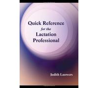 Quick Reference for the Lactation Professional by Judith Lauwers (2008-01-18)