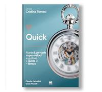Quick. Ricette low-carb super veloci e gustose. Più gusto in meno tempo - ...
