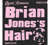 Quick Romance Brian Jones's Hair (Vinyl LP) 7" Single