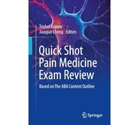 Quick Shot Pain Medicine Exam Review: Based on The ABA Content Outline