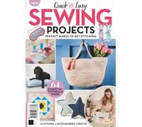 Quick & Simple Sewing Projects: Perfect Makes To Get Stitching