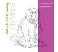 Quick Start Drawing Animals: The quickest way to start drawing! Step-by-step exercises, Traceable starter sketches, Removable pages