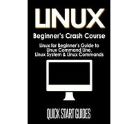 Quick Start Guides LINUX Beginner's Crash Course (Tascabile)