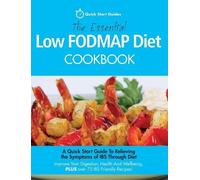 Quick Start Guides The Essential Low FODMAP Diet Cookbook (Tascabile)
