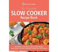 Quick Start Guides The Essential Slow Cooker Recipe Book (Tascabile)