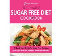 Quick Start Guides The Essential Sugar Free Diet Cookbook (Tascabile)