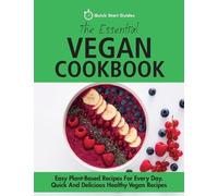 Quick Start Guides The Essential Vegan Cookbook (Tascabile)
