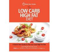 Quick Start Guides The Low Carb High Fat Diet (Tascabile)