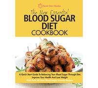 Quick Start Guides The New Essential Blood Sugar Diet Cookbook (Tascabile)