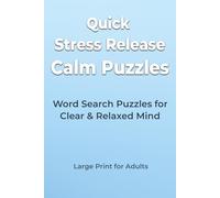 Quick Stress Relief Calm Puzzles: Simple Word Search Puzzles for a Clear & Relaxed Mind