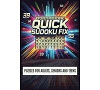 Quick Sudoku Fix: Puzzles for Adults, Seniors, and Teens