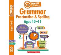 Quick test grammar, punctuation and spelling activities for children ages 10-11 (Year 6). Perfect for Home Learning. (10 Minute SATs Tests)