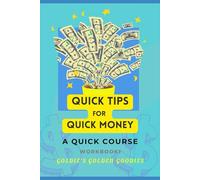 QUICK Tips for QUICK Money!: A QUICK Beginner Course To Get Your Finances under Your Heel - Workbook