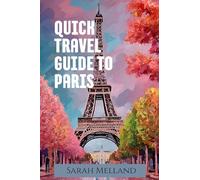 Quick Travel Guide to Paris: The Icon Series: 2