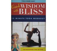 Quick Wisdom With Bliss: 15 Minute Yoga Workout (DVD) Katabelle