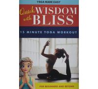 Quick Wisdom With Bliss: 15 Minute Yoga Workout (DVD) Katabelle