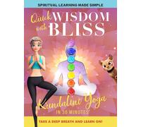 Quick Wisdom With Bliss: Kundalini Yoga In 30 Minutes (DVD) Katabelle