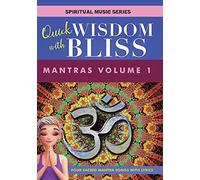 Quick Wisdom with Bliss: Mantras Volume 1 (DVD) Katabelle Sally Rosenfeld