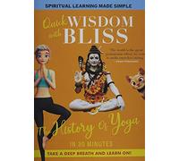 Quick Wisdom With Bliss: The History Of Yoga (DVD) Katabelle