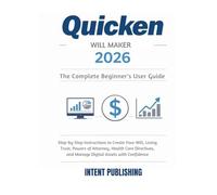 Quicken WillMaker 2026: The Complete Beginner’s Guide to Estate Planning, Wills, Trusts, and Digital Assets for Seniors