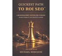 Quickest Path to ROI SEO: A Business-First System for Turning Search Visibility into Revenue Sooner