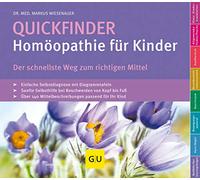 Quickfinder- Homöopathie für Kinder: Der schnellste Weg zum richtigen Mittel