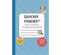 QUICKIE FINDIES™ Search-and-Find Composition Notebook: Find the hidden letter or number, then fill the page with notes - 100 fun brain challenges, 6 x 9 in, college-ruled lines