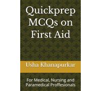 Quickprep MCQs on First Aid: For Medical, Nursing and Paramedical Proffesionals