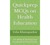 Quickprep MCQs on Health Education: For Medical, Nursing and Paramedical Professionals