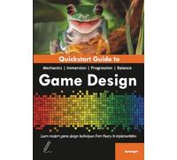 Quickstart Guide to Game Design