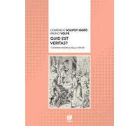 Quid est veritas? «L'eterna ricerca della verità»