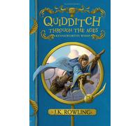 Quidditch Through the Ages: J.K. Rowling-Rowling, J.K.-Copertina rigida