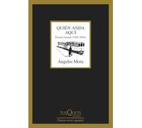 Quién anda aquí: Poesía reunida (1982-2024)