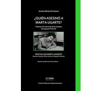 ¿Quién Asesinó a Marta Ugarte? Poemas a la memoria de las víctimas de Augusto Pinochet: Who Killed Marta Ugarte? Poems in memory of the victims of Augusto Pinochet