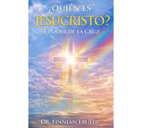 ¿Quién es este Jesucristo? El poder de la cruz