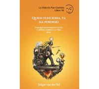 Quien funciona, ya ha perdido: Por qué adaptarse te vacía y dónde empieza la vida real