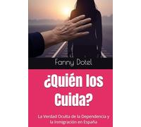 ¿Quién los Cuida?: La Verdad Oculta de la Dependencia y la Inmigración en España