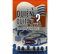 QUIÉN QUITA y..? ¡somos TODOS!: EL REFLEJO ASPIRACIONAL DEL PODER